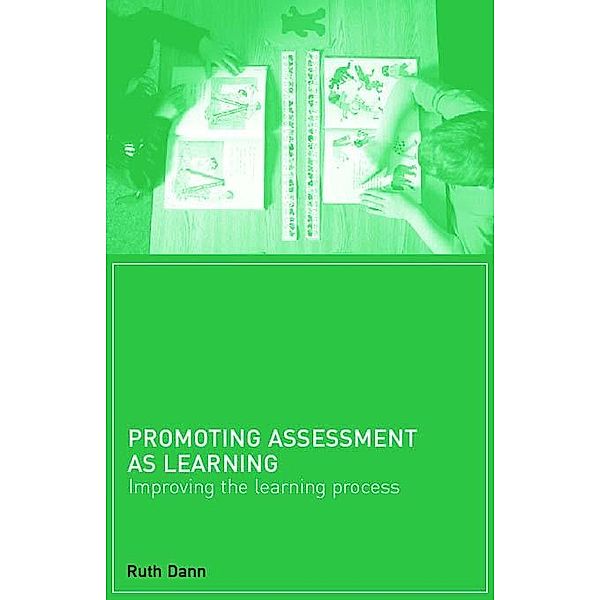 Promoting Assessment as Learning, Ruth Dann