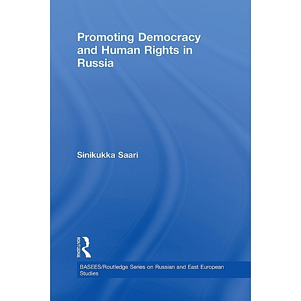 Promoting Democracy and Human Rights in Russia, Sinikukka Saari
