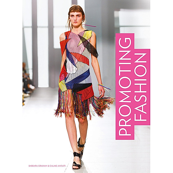Promoting Fashion, Barbara Graham, Caline Anouti