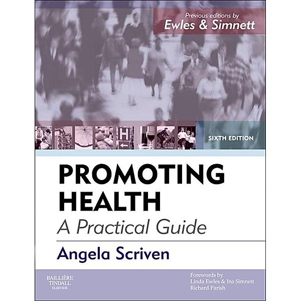 Promoting Health: A Practical Guide - E-Book, Angela Scriven