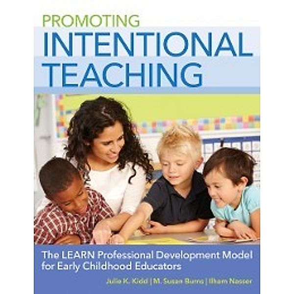 Promoting Intentional Teaching, Ilham Nasser, Julie K. Kidd, M. Susan Burns