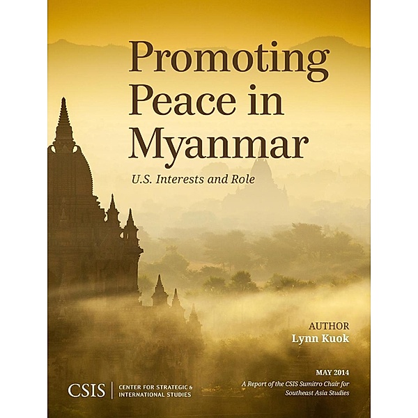 Promoting Peace in Myanmar / CSIS Reports, Lynn Kuok
