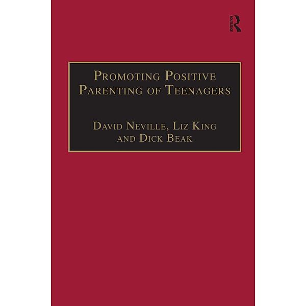 Promoting Positive Parenting of Teenagers, David Neville, Liz King