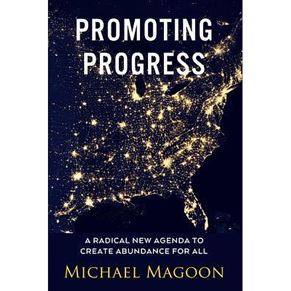 Promoting Progress / From Poverty to Progress, Michael Magoon