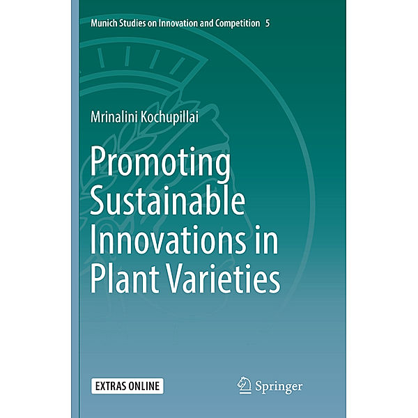 Promoting Sustainable Innovations in Plant Varieties, Mrinalini Kochupillai