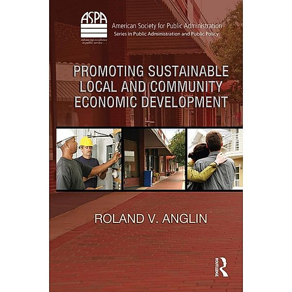 Promoting Sustainable Local and Community Economic Development, Roland V. Anglin