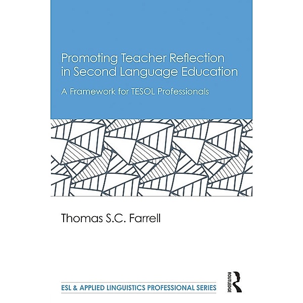 Promoting Teacher Reflection in Second Language Education, Thomas S. C. Farrell