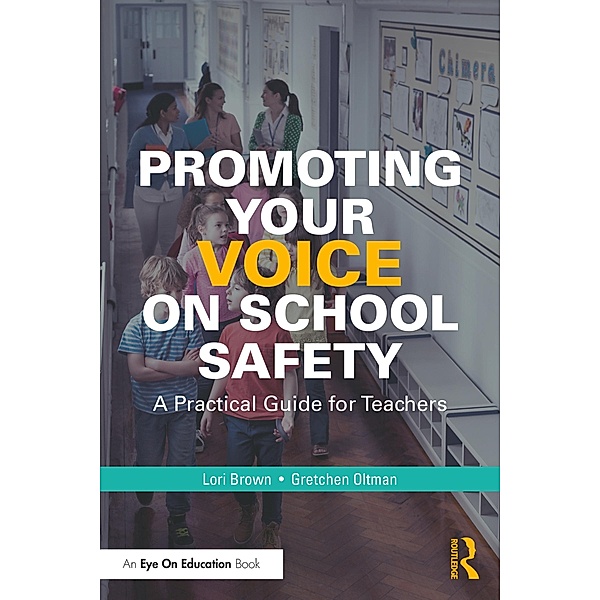 Promoting Your Voice on School Safety, Lori Brown, Gretchen Oltman