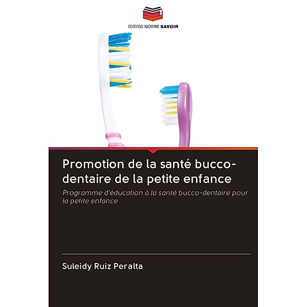 Promotion de la santé bucco-dentaire de la petite enfance, Suleidy Ruiz Peralta