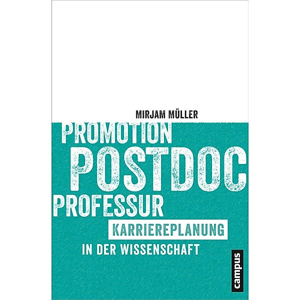 Promotion - Postdoc - Professur, Mirjam Müller