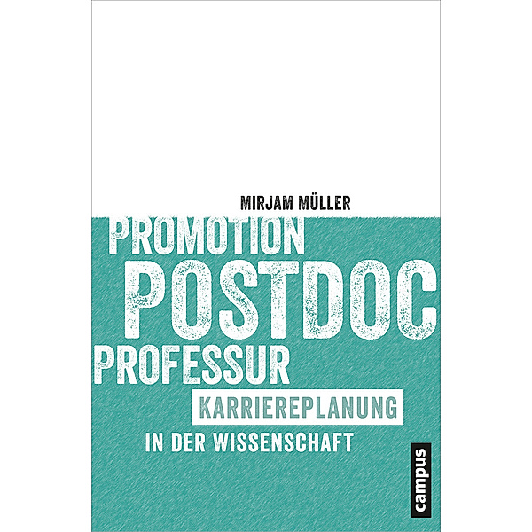 Promotion - Postdoc - Professur, Mirjam Müller