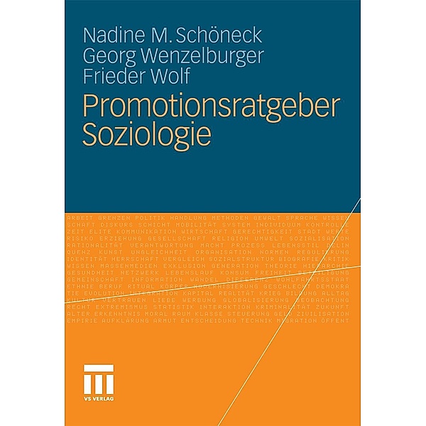 Promotionsratgeber Soziologie, Nadine M. Schöneck, Georg Wenzelburger, Frieder Wolf