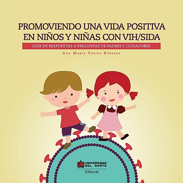 Promoviendo una vida positiva en niños y niñas con VIH/sida, Ana María Trejos Herrera