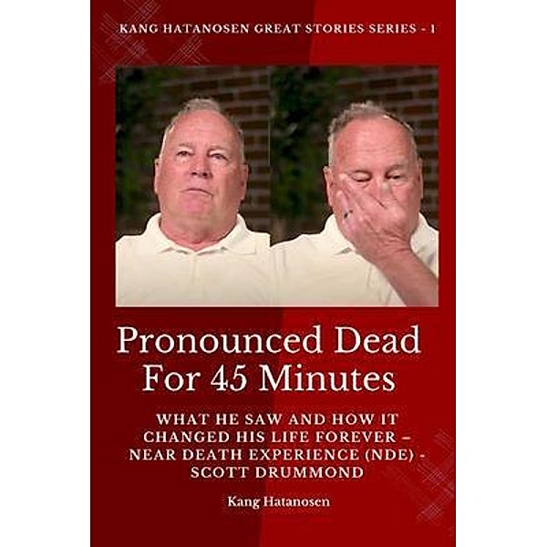 Pronounced Dead for 45 Minutes / Kang Hatanosen GREAT Stories Series Bd.1, Kang Hatanosen, Scott Drummond