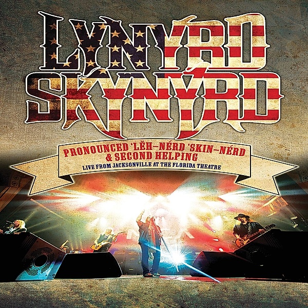 Pronounced  Leh- nérd  Skin- nérd & Second Helping   Live From The Florida Theater, Lynyrd Skynyrd
