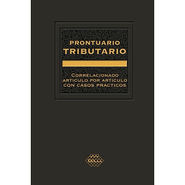 Prontuario Tributario  2016, José Pérez Chávez, Raymundo Fol Olguín