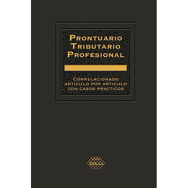 Prontuario Tributario Profesional 2023, José Pérez Chávez, Raymundo Fol Olguín
