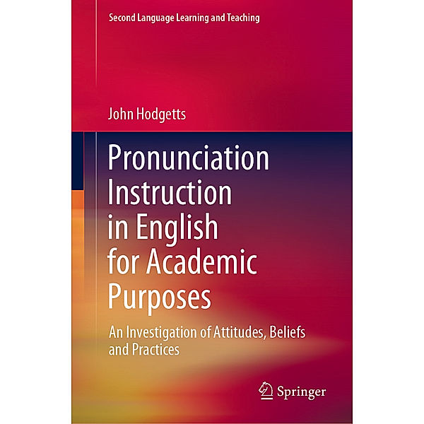 Pronunciation Instruction in English for Academic Purposes, John Hodgetts
