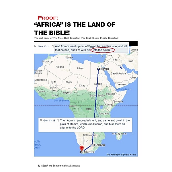 Proof: Africa is the Land Of the Bible, MZestR, Bongumusa Lwazi Mndawe