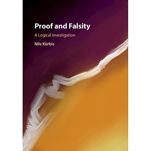 Proof and Falsity, Nils Kurbis