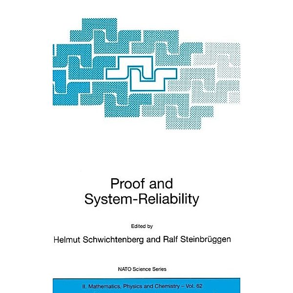 Proof and System-Reliability / NATO Science Series II: Mathematics, Physics and Chemistry Bd.62