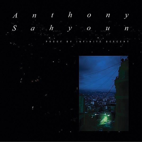 Proof By Infinite Descent (Vinyl), Anthony Sahyoun