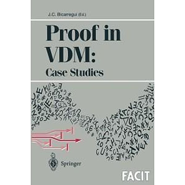 Proof in VDM: Case Studies / Formal Approaches to Computing and Information Technology (FACIT)