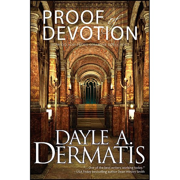 Proof of Devotion, Dayle A. Dermatis