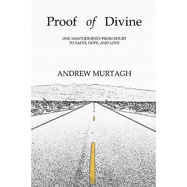 Proof of Divine / eLectio Publishing, Andrew Murtagh