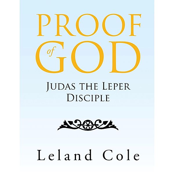 Proof of God, Leland Cole