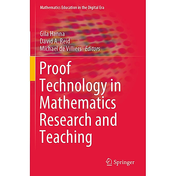 Proof Technology in Mathematics Research and Teaching