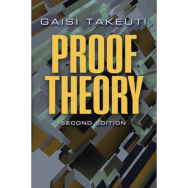 Proof Theory, Gaisi Takeuti