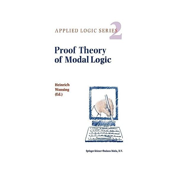 Proof Theory of Modal Logic / Applied Logic Series Bd.2