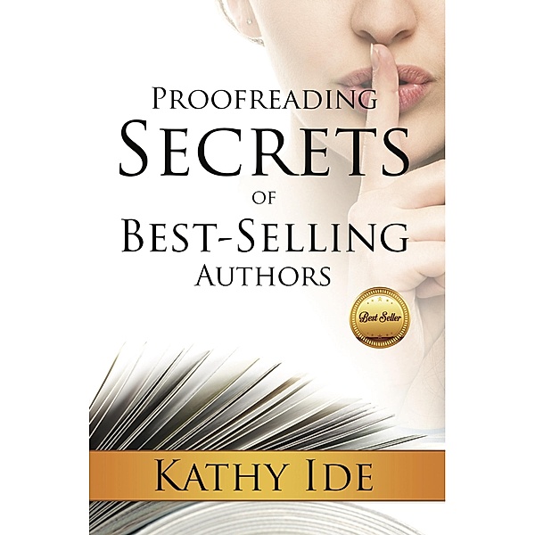 Proofreading Secrets of Best-Selling Authors / Lighthouse Publishing of the Carolinas, Kathy Ide