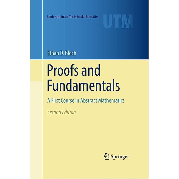 Proofs and Fundamentals / Undergraduate Texts in Mathematics, Ethan D. Bloch