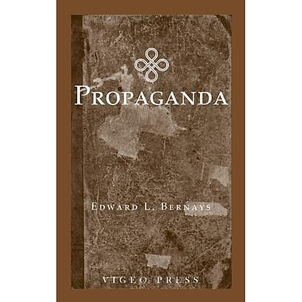 Propaganda, Edward L. Bernays