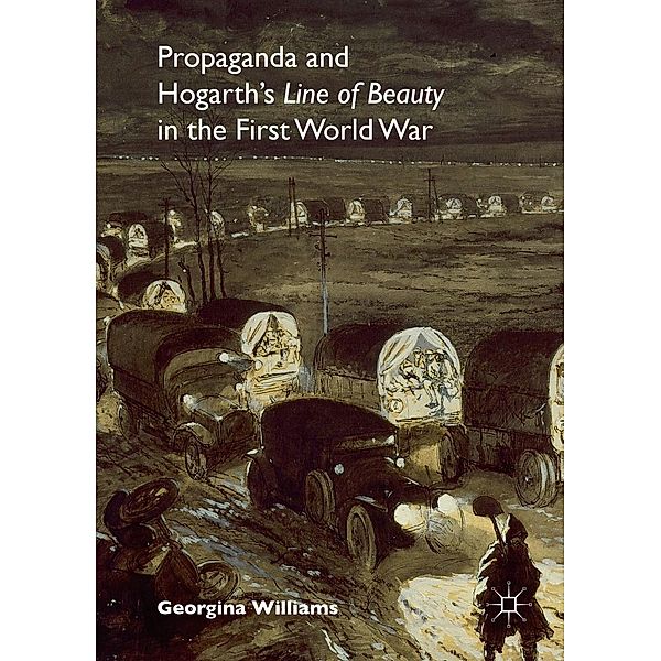 Propaganda and Hogarth's Line of Beauty in the First World War, Georgina Williams