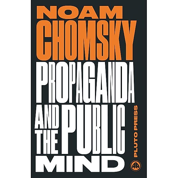 Propaganda and the Public Mind / Chomsky Perspectives, Noam Chomsky