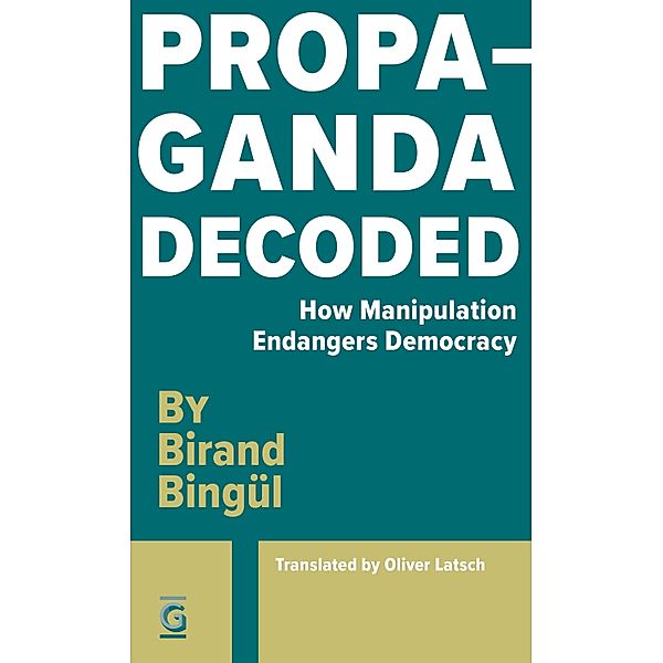 Propaganda Decoded, Birand Bingul