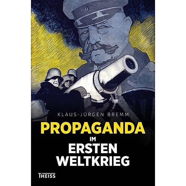 Propaganda im Ersten Weltkrieg, Klaus-Jürgen Bremm