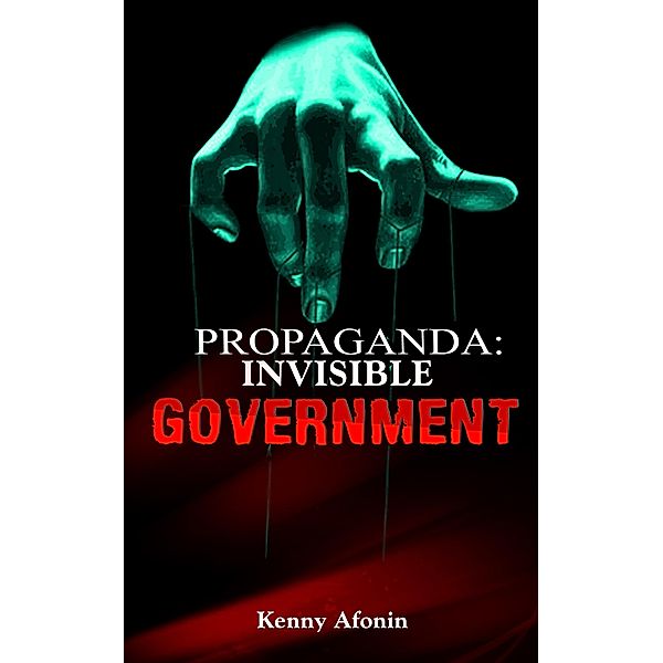 Propaganda: Invisible Government, Kenny Afonin