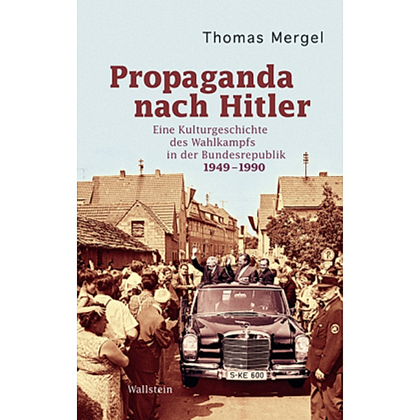 Propaganda nach Hitler, Thomas Mergel