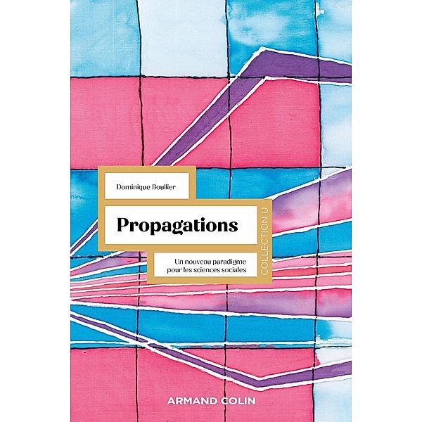 Propagations / Collection U, Dominique Boullier
