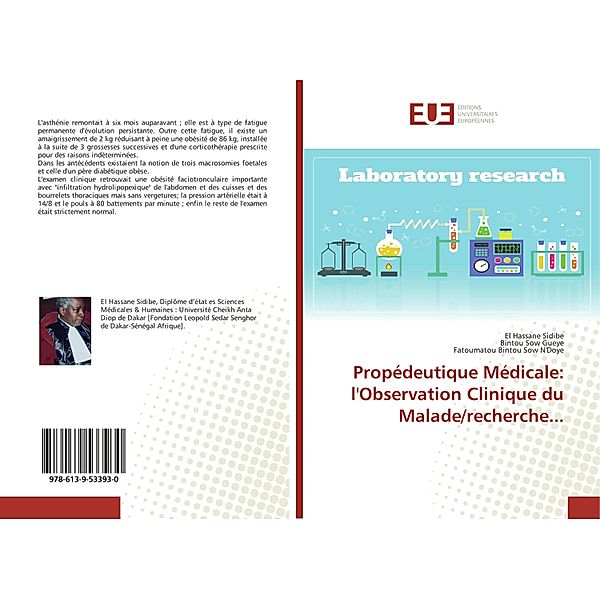 Propédeutique Médicale: l'Observation Clinique du Malade/recherche..., El Hassane Sidibé, Bintou Sow Gueye, Fatoumatou Bintou Sow N'Doye