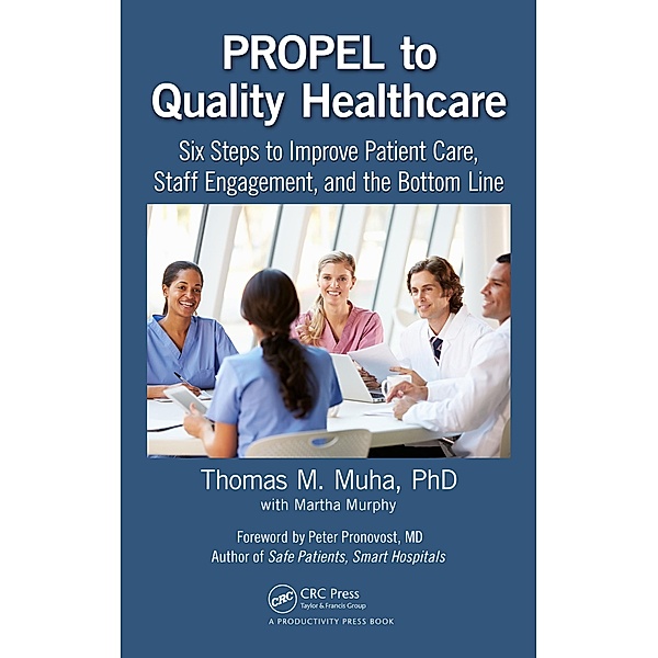 PROPEL to Quality Healthcare, Thomas M Muha, Martha Murphy
