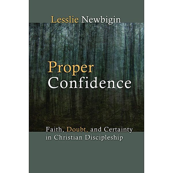 Proper Confidence, Lesslie Newbigin