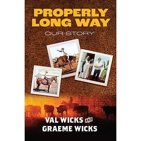 Properly Long Way / Sid Harta Publishers, Val Wicks, Graeme Wicks