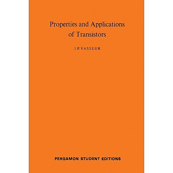 Properties and Applications of Transistors, J. P. Vasseur