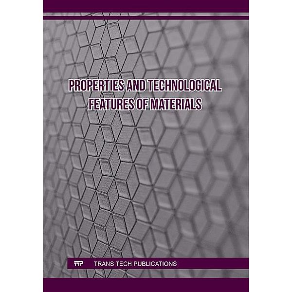 Properties and Technological Features of Materials