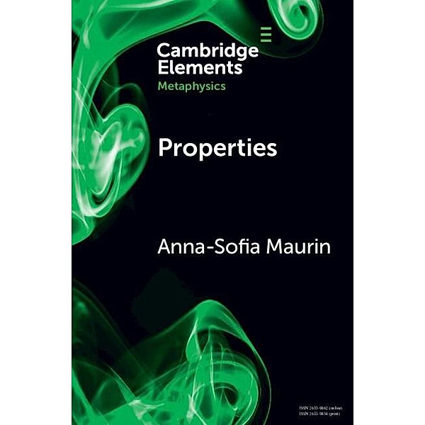 Properties / Elements in Metaphysics, Anna-Sofia Maurin